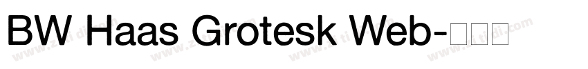 BW Haas Grotesk Web字体转换